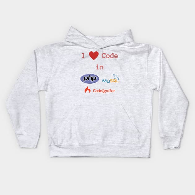 I love Code in PHP, MySQL & CodeIgniter Kids Hoodie by Polis